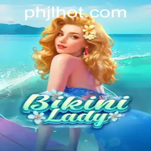 BikiniLady: Dive into a Vibrant Gaming Experience with PHJL.COM