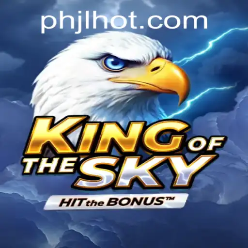 Discover the Thrilling World of KingOfTheSky: A Comprehensive Guide
