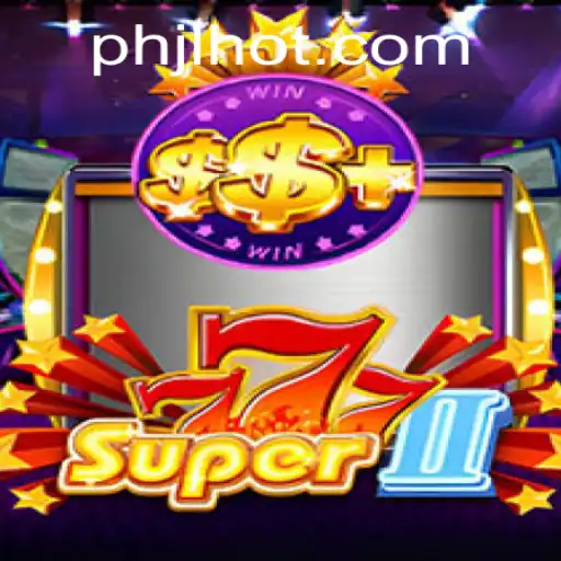 Discover Super777II: A Thrilling Gaming Experience